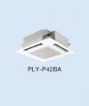Ceiling Cassete Inverter PLY-P42BA